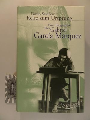 Imagen del vendedor de Reise zum Ursprung - Eine Biographie ber Gabriel Garca Mrquez. a la venta por Druckwaren Antiquariat