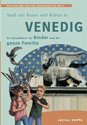 Bild des Verkufers fr Spa mit Kunst und Kultur in Venedig : Ein Reisefhrer fr Kinder und die ganze Familie - Pollino und Pollina entdecken die Welt zum Verkauf von AHA-BUCH GmbH