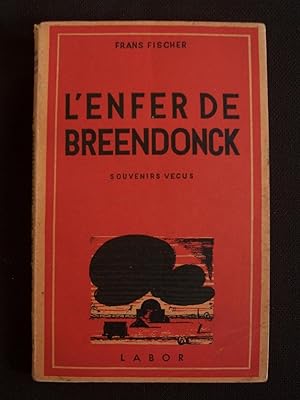 Image du vendeur pour L'enfer de Breendonck mis en vente par Librairie Ancienne Zalc