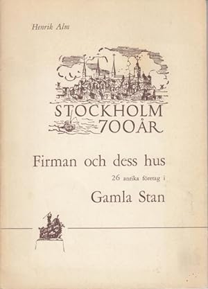 Immagine del venditore per Stockholm 700 r. Firman och dess hus. 26 anrika fretag i Gamla Stan. venduto da Rnnells Antikvariat AB