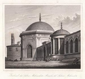 Grabmal des Sultan Mahmud`s II. Stahlstich von Steinicken nach einer Photographie von Robertson.