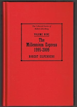 Bild des Verkufers fr The Millennium Express, 1995-2009 (Collected Stories of Robert Silverberg) zum Verkauf von Centigrade 233
