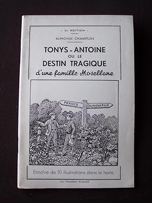 Tonys-Antoine ou le destin tragique d'une famille Mosellane