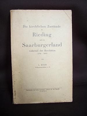 Die kirchlichen Zustände in Rieding und im Saarburgerland während der Revolution 1789-1802