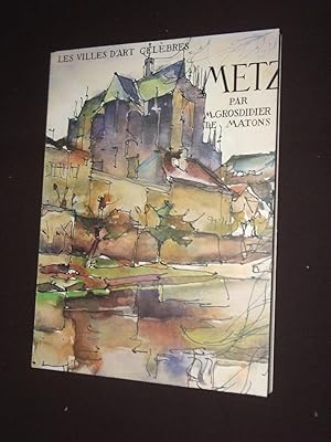 Metz - Les villes d'art célèbres