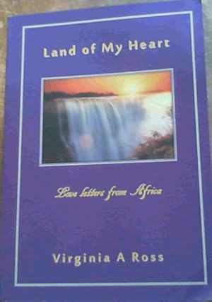 Land of my Heart : Love Letters from Africa