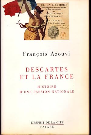 Seller image for Descartes et la France. Histoire d'une passion nationale. for sale by L'ivre d'Histoires