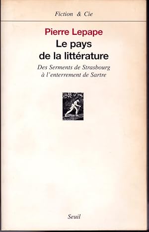 Image du vendeur pour Le pays de la littrature. Des serments de Strasbourg  l'enterrement de Sartre mis en vente par L'ivre d'Histoires