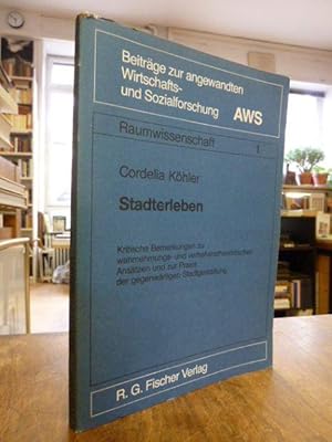 Stadterleben - Kritische Betrachtungen zu wahrnehmungs- und verhaltenstheoretischen Ansätzen und ...