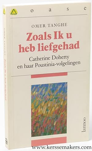 Seller image for Zoals ik u heb liefgehad. Catherine Doherty en haar Poustinia-volgelingen. for sale by Emile Kerssemakers ILAB