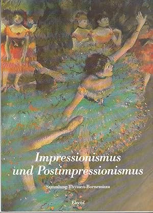 Seller image for Impressionismus und Postimpressionismus: Sammlung Thyssen-Bornemisza for sale by Licus Media