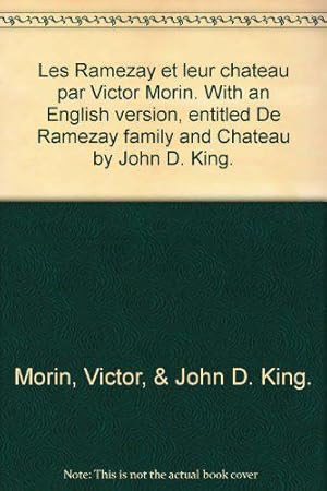 Image du vendeur pour Les Ramezay et leur chateau par Victor Morin. With an English version, entitled De Ramezay family and Chateau by John D. King. mis en vente par JLG_livres anciens et modernes