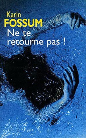 Seller image for Ne te retourne pas / Fossum, Karin / Rf18679 for sale by JLG_livres anciens et modernes