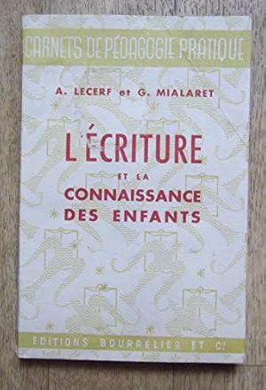 Imagen del vendedor de A. Lecerf,. G. Mialaret,. L'criture et la connaissance des enfants : . Prface de J. Cressot a la venta por JLG_livres anciens et modernes