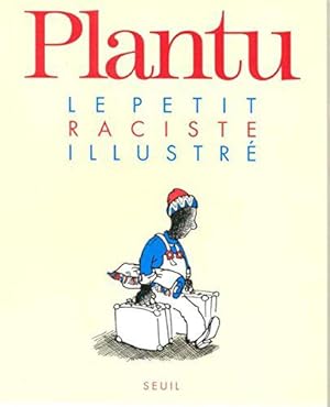 Bild des Verkufers fr Le Petit Raciste illustr zum Verkauf von JLG_livres anciens et modernes