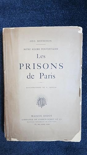 Imagen del vendedor de Notre rgime pnitentiaire. Les Prisons de Paris. a la venta por PARIS-LIBRIS