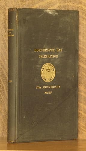 Image du vendeur pour DORCHESTER DAY - CELEBRATION OF THE TWO HUNDRED AND SEVENTY-SEVENTH ANNIVERSARY OF THE SETTLEMENT OF DORCHEASTER JUNE 8TH, 1907 mis en vente par Andre Strong Bookseller