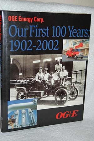 OGE Energy Corp; Our First 100 Years; 1902-2002