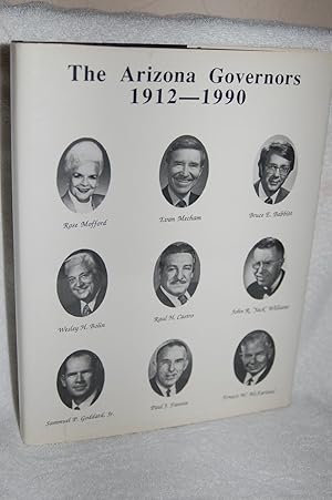 Seller image for The Arizona Governors 1912-1990 for sale by Books by White/Walnut Valley Books