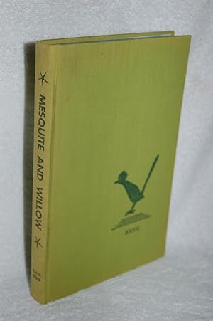 Image du vendeur pour Mesquite & Willow (Publications of the Texas Folklore Society) mis en vente par Books by White/Walnut Valley Books