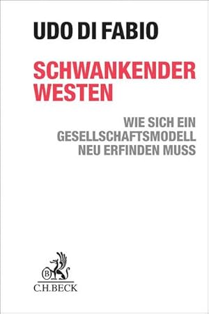 Bild des Verkufers fr Schwankender Westen : Wie sich ein Gesellschaftsmodell neu erfinden muss zum Verkauf von AHA-BUCH GmbH