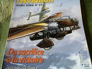 Le Fana l Aviation Hors Serie No. 39. Du sacrifice a la victoire.