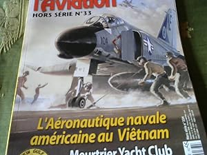 Le Fana l Aviation Hors Serie No. 33. L'Aeronautique navale americaine au Vietnam. Meurtrier Yach...