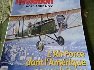 Le Fana l Aviation Hors Serie No. 27. L'Air Force dont l'Amerique ne voulait pas.