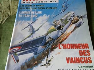 Le Fana l Aviation Hors Serie No. 7. L'armee de L Air en 1939 - 1940. L'Honneur des Vaincus.