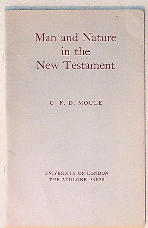 Ethel M. Wood Lecture. 1964. Man and Nature in the New Testament. Some Reflections on Biblical Ec...