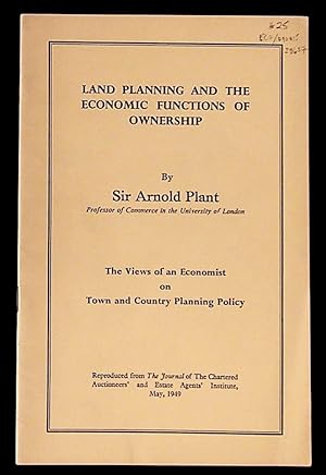 Seller image for Land Planning and the Economic Functions of Ownership. The Views of an Economist on Town and Country Planning Policy for sale by The Kelmscott Bookshop, ABAA