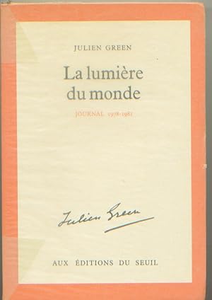 Image du vendeur pour La Lumire du monde. Journal. 1978-1981. Exemplaire de tte. mis en vente par librairie du bois