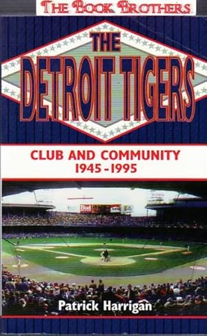 Detroit Tigers:Club and Community: Club and Community, 1945-1995
