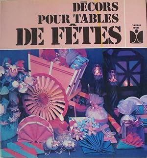 Imagen del vendedor de Dcors pour tables de ftes. a la venta por Librairie les mains dans les poches