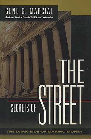 Seller image for Secrets of the Street: The Dark Side of Making Money for sale by Kenneth A. Himber