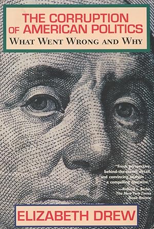 Imagen del vendedor de The Corruption of American Politics : What Went Wrong and Why a la venta por Kenneth A. Himber