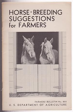 Horse-Breeding Suggestions for Farmers Bulletin No. 803.
