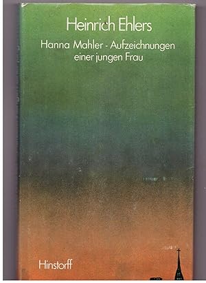 Image du vendeur pour Hanna Mahler- Aufzeichnungen einer jungen Frau mis en vente par Bcherpanorama Zwickau- Planitz