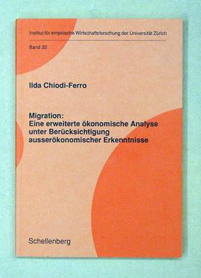 Migration: Eine erweiterte ökonomische Analyse unter Berücksichtigung ausserökonomischer Erkenntn...