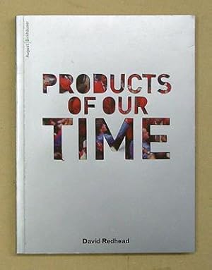 Bild des Verkufers fr Products of our Time. zum Verkauf von antiquariat peter petrej - Bibliopolium AG