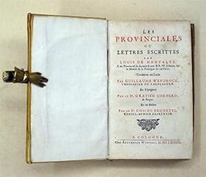 Les Provinciales ou Lettres escrittes par Louis de Montalte, A un Provincial de ses amis & aux RR...