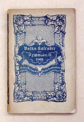 Imagen del vendedor de Deutscher Volks-Kalender 1869. 35. Jahrgang. [Und:] Jahrbuch des Ntzlichen und Unterhaltenden. a la venta por antiquariat peter petrej - Bibliopolium AG