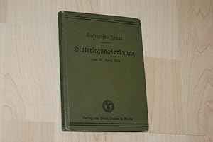 Bild des Verkufers fr Die Hinterlegungsordnung vom 21. April 1913 nebst den Ausfhrungsvorschriften und den bergangsbestimmungen. zum Verkauf von Bockumer Antiquariat Gossens Heldens GbR