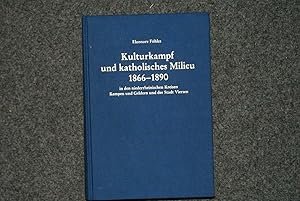 Immagine del venditore per Kulturkampf und katholisches Milieu 1866 - 1890 in den niederrheinischen Kreisen Kempen und Geldern und der Stadt Viersen. venduto da Bockumer Antiquariat Gossens Heldens GbR