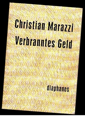 Verbranntes Geld., Aus dem Ital. von Thomas Atzert, Minima Oeconomica