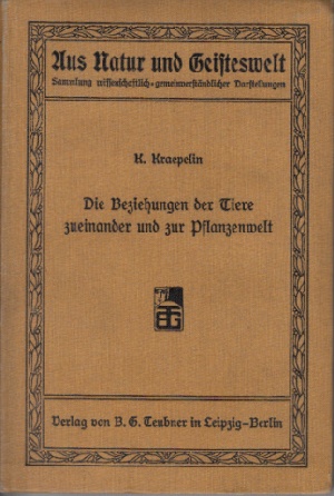Die Beziehungen der Tiere zueinander und zur Pflanzenwelt Aus Natur und Geisteswelt - Sammlung wi...