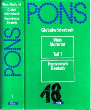 Pons - Globalwörterbuch - Weis Mattutat Teil 1: Französisch-Deutsch