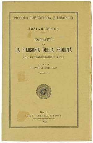 ESTRATTI DA LA FILOSOFIA DELLA FEDELTA' con introduzione e note.: