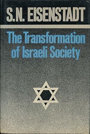 Bild des Verkufers fr The transformation of Israeli society. An essay in interpretation. zum Verkauf von Fundus-Online GbR Borkert Schwarz Zerfa