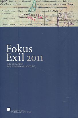 Seller image for Fokus Exil 2011. Aus der Arbeit der Weichmann-Stiftung. for sale by Fundus-Online GbR Borkert Schwarz Zerfa